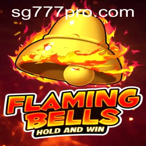 Flaming Bells: The Exciting World of SG777's Latest Game