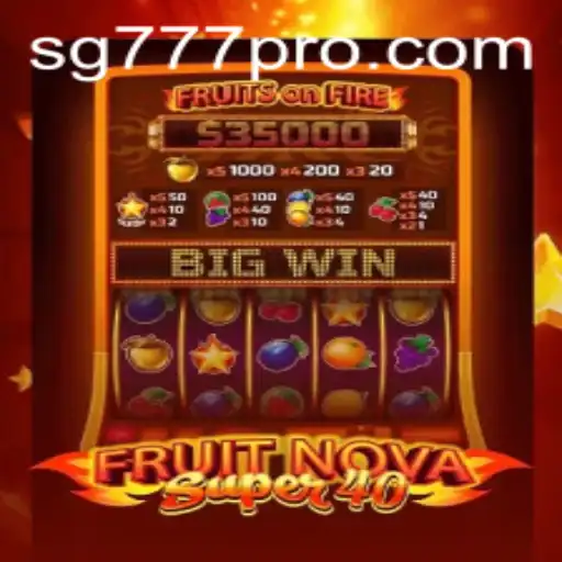 FruitNovaSuper40: A New Era in Slot Gaming